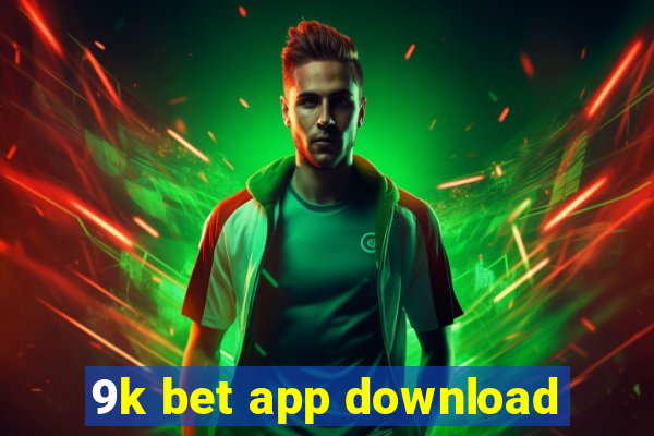 9k bet app download